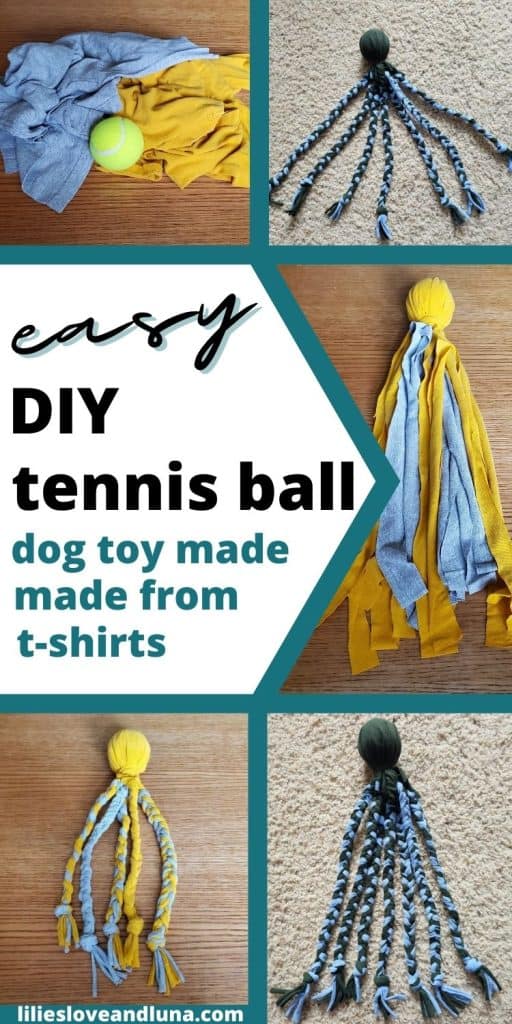 Pin image of a collage of tennis ball tshirt toys with a text overlay that reads easy diy tennis ball dog toy made from t-shirts.